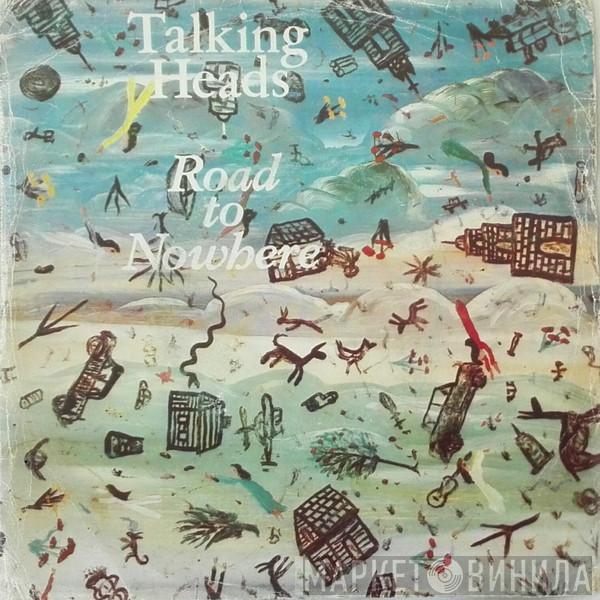  Talking Heads  - Road To Nowhere