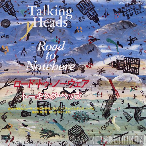  Talking Heads  - Road To Nowhere