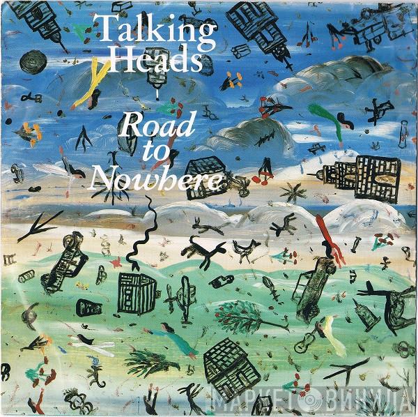  Talking Heads  - Road To Nowhere