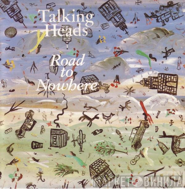  Talking Heads  - Road To Nowhere