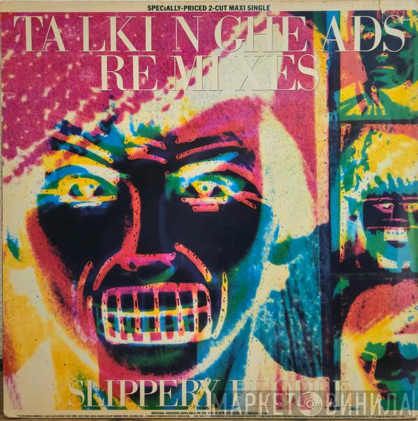 Talking Heads - Slippery People / Making Flippy Floppy (Remixes)