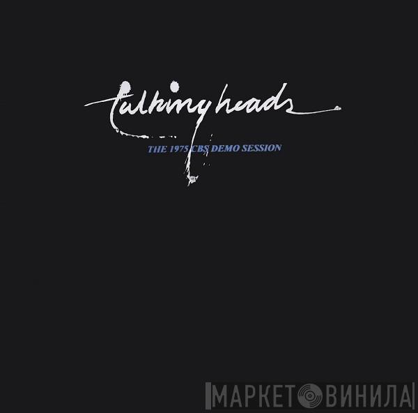  Talking Heads  - The 1975 CBS Demo Session