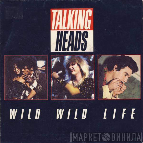 Talking Heads - Wild Wild Life