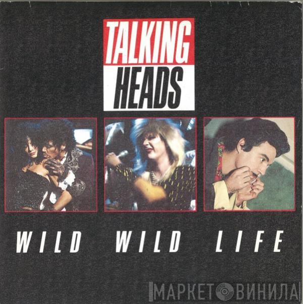 Talking Heads - Wild Wild Life
