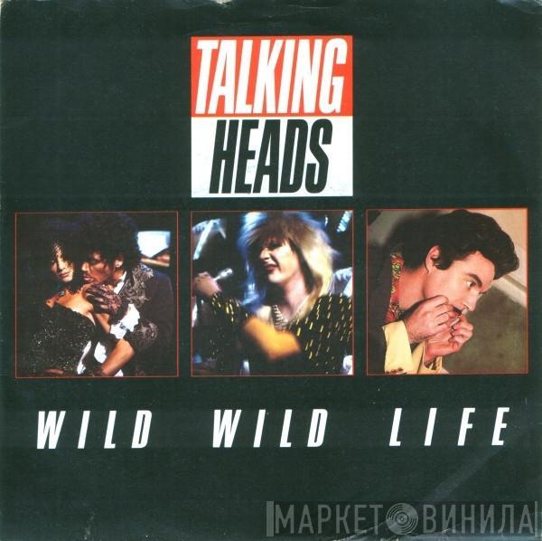 Talking Heads - Wild Wild Life