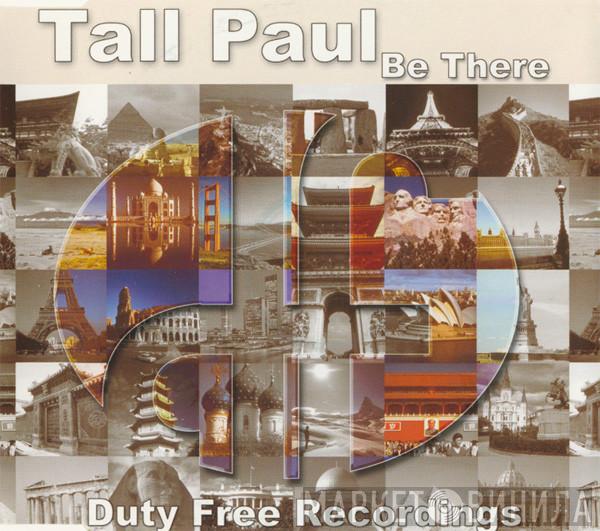 Tall Paul - Be There