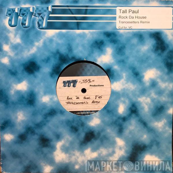  Tall Paul  - Rock Da House (Trancesetters Remix)