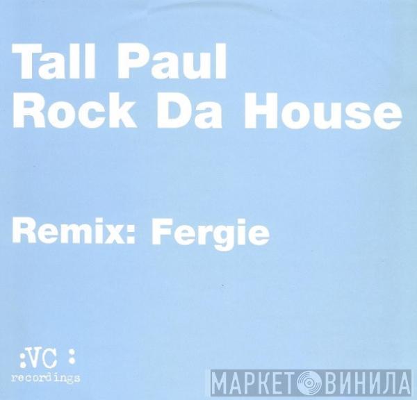 Tall Paul - Rock Da House