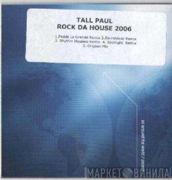  Tall Paul  - Rock Da House