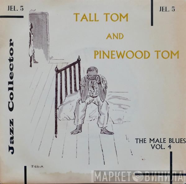 Tall Tom, Pinewood Tom - The Male Blues Vol. 4