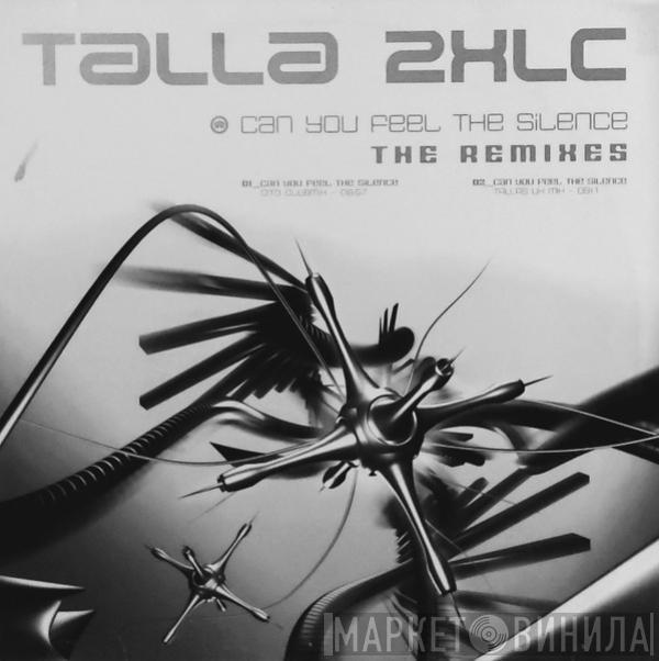 Talla 2XLC - Can You Feel The Silence (The Remixes)