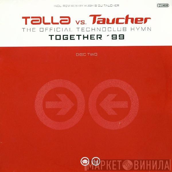 Talla 2XLC, Taucher - Together '99 (Disc Two)