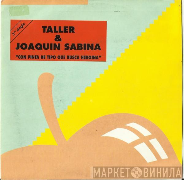 Taller, Joaquín Sabina - Con Pinta De Tipo Que Busca Heroína