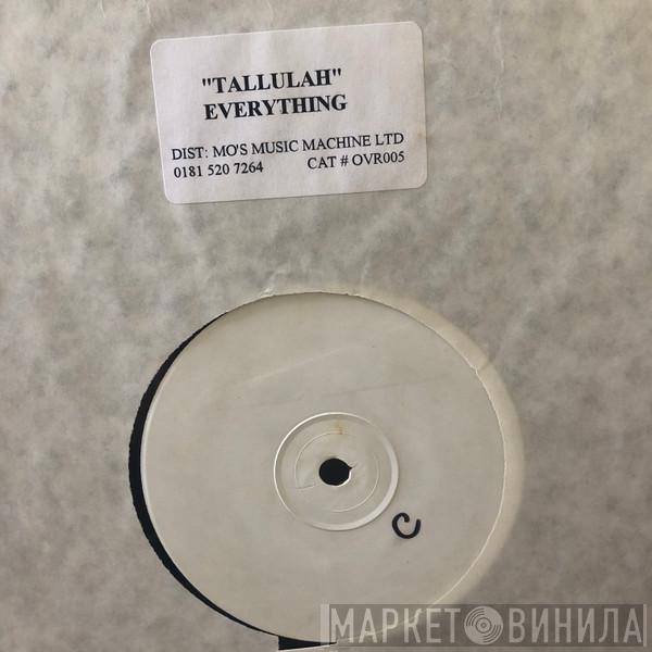 Tallulah - Everything