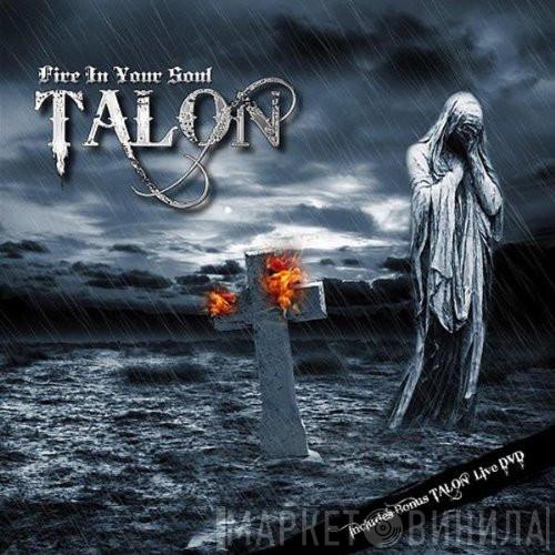 Talon  - Fire in your soul
