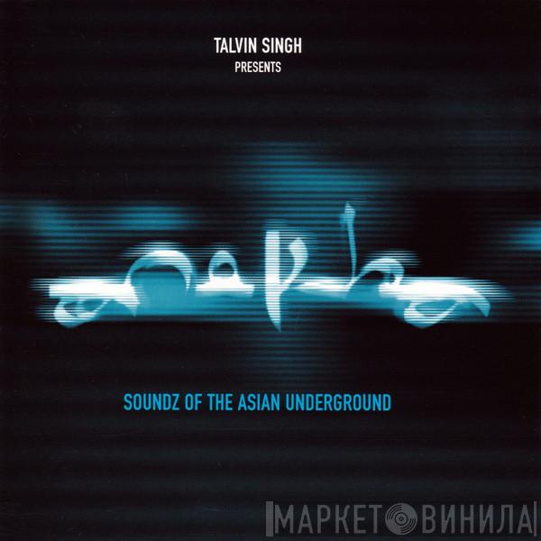 Talvin Singh - Anokha (Soundz Of The Asian Underground)