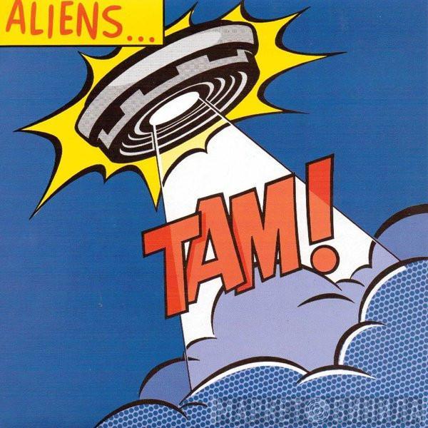 Tam!  - Aliens