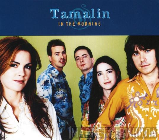 Tamalin - In The Morning