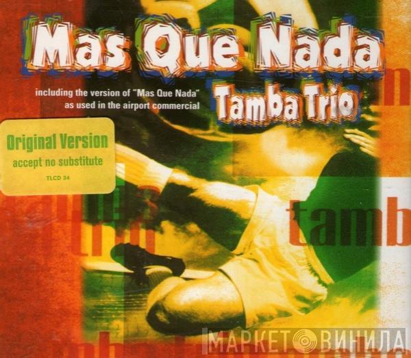 Tamba Trio - Mas Que Nada