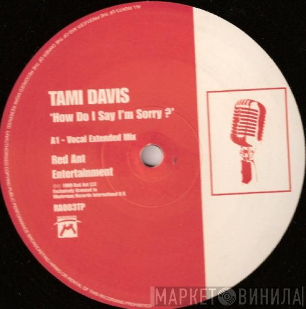 Tami Davis - How Do I Say I'm Sorry