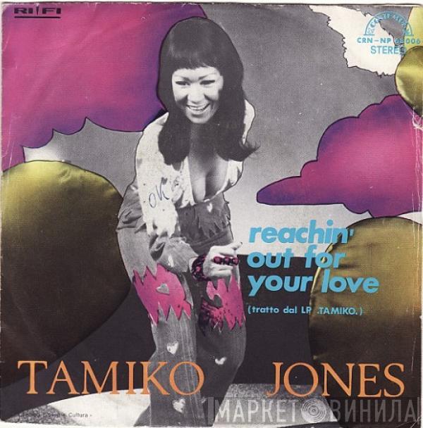  Tamiko Jones  - Reachin' Out For Your Love