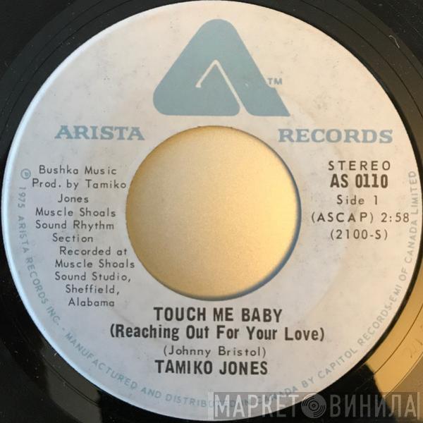  Tamiko Jones  - Touch Me Baby (Reaching Out For Your Love)