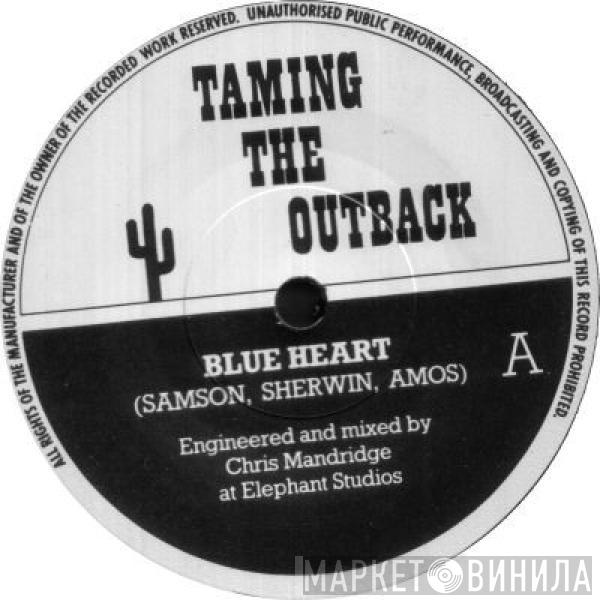 Taming The Outback - Fire And Smoke / Blue Heart