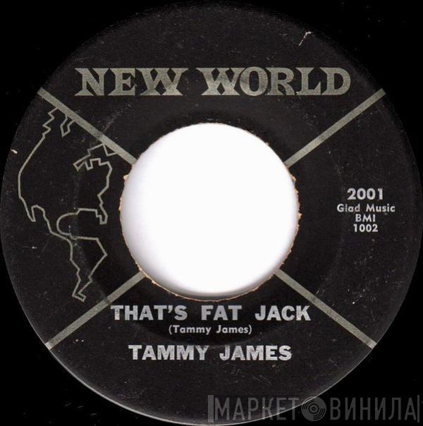 Tammy James - That's Fat Jack / Anymore