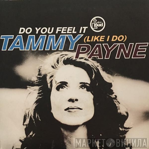 Tammy Payne - Do You Feel It (Like I Do)