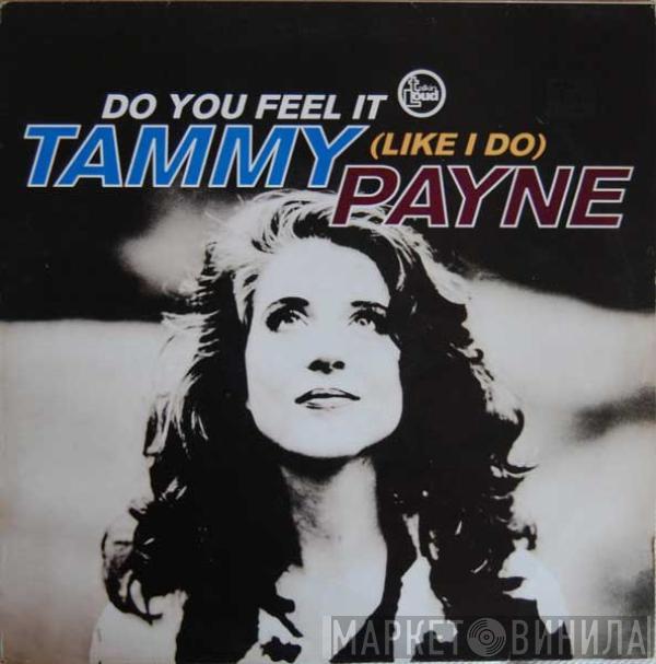 Tammy Payne - Do You Feel It (Like I Do)