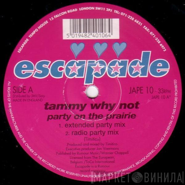 Tammy Why Not - Party On The Prairie