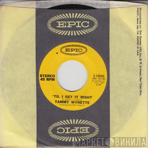 Tammy Wynette - 'Til I Get It Right / The Bridge Of Love