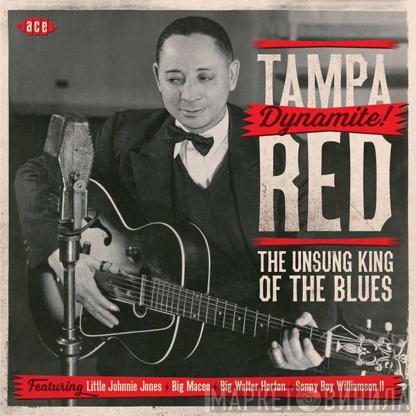 Tampa Red - Dynamite! The Unsung King Of The Blues