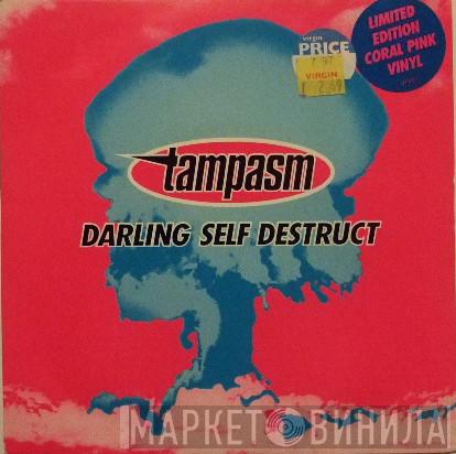 Tampasm - Darling Self Destruct