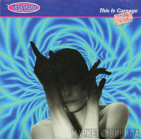Tampasm - This Is Carnage