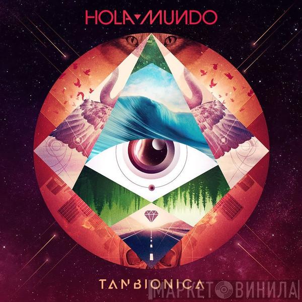 Tan Biónica - Hola Mundo
