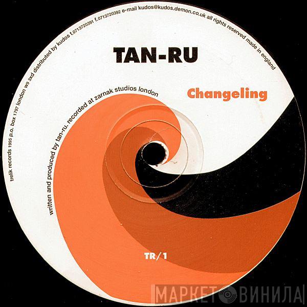 Tan-Ru - Changeling