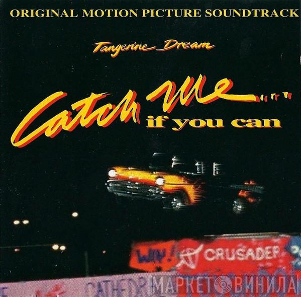 Tangerine Dream - Catch Me... If You Can