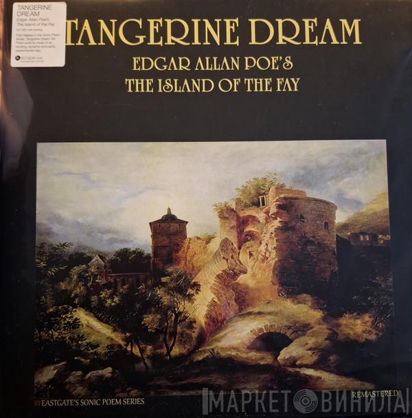 Tangerine Dream - Edgar Allan Poe's The Island Of The Fay