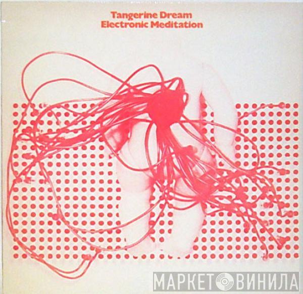 Tangerine Dream - Electronic Meditation