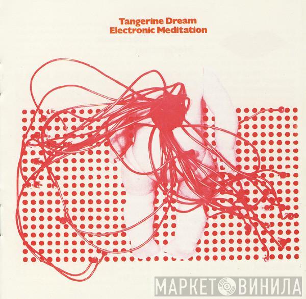  Tangerine Dream  - Electronic Meditation