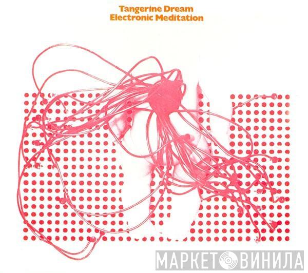  Tangerine Dream  - Electronic Meditation
