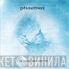  Tangerine Dream  - Phaedra