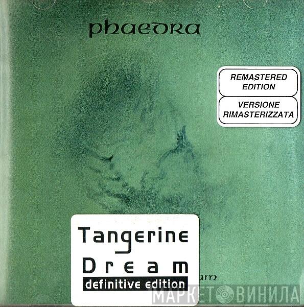  Tangerine Dream  - Phaedra