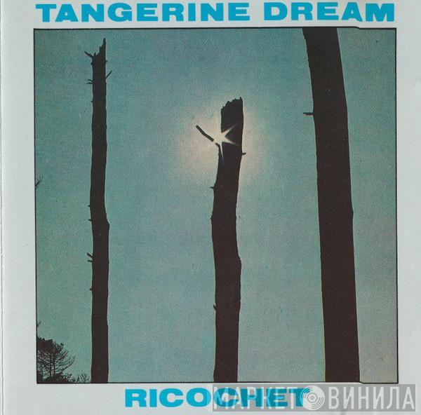  Tangerine Dream  - Ricochet