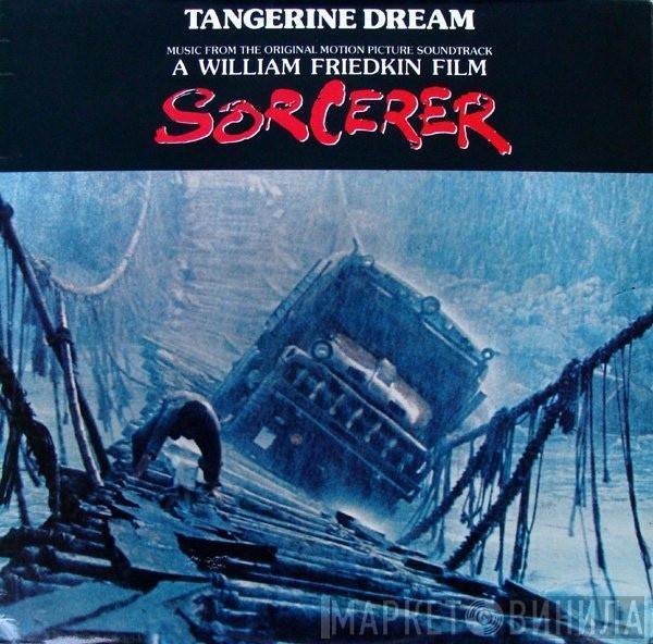 Tangerine Dream - Sorcerer (Music From The Original Motion Picture Soundtrack)