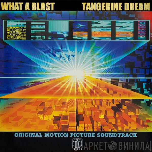 Tangerine Dream - What A Blast - Architecture In Motion (Original Motion Picture Soundtrack)