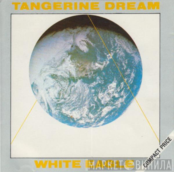  Tangerine Dream  - White Eagle