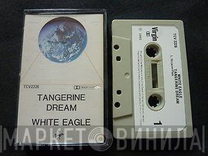  Tangerine Dream  - White Eagle