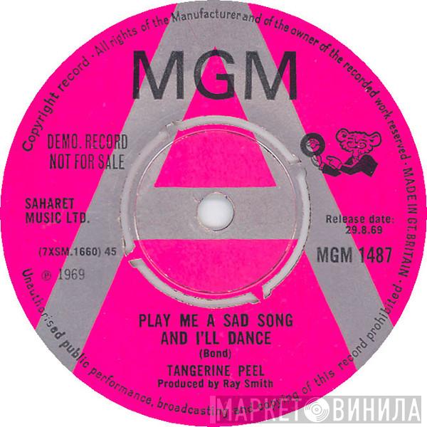 Tangerine Peel - Play Me A Sad Song And I'll Dance